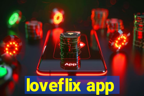 loveflix app